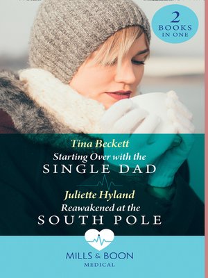 cover image of Starting Over With the Single Dad / Reawakened In the South Pole